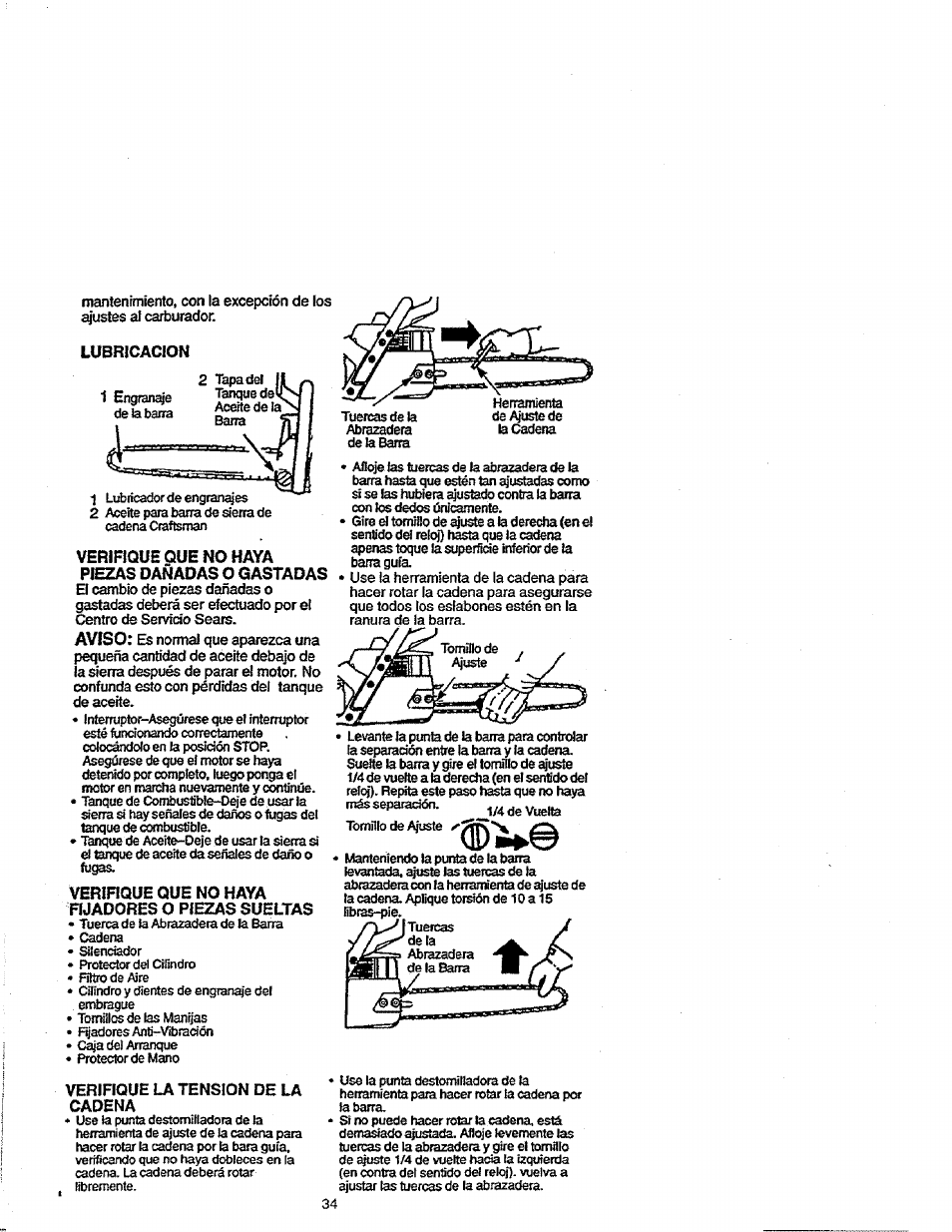 Lubricacion, Verifique que no haya piezas dañadas o gastadas, Verifique que no haya rjadores o piezas sueltas | Verifique la tension de la ” cadena, Aviso | Craftsman 358.352680 User Manual | Page 34 / 44