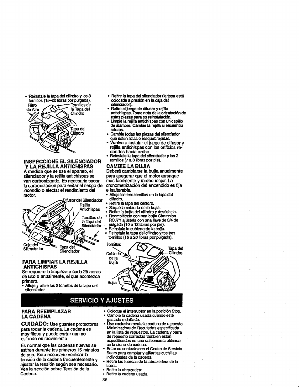 Para umpiar la rejilla antichispas, Cambíe la bujia, Para reemplazar la cadena | Servicio y ajustes, Cuidado | Craftsman 358.352680 User Manual | Page 36 / 44