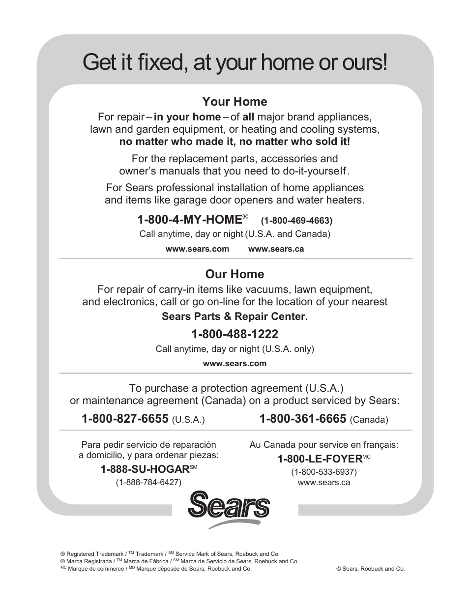 Get it fixed, at your home or ours, Your home, 800-4-my-home | Our home, 888-su-hogar, 800-le-foyer | Craftsman 247.88455.1 User Manual | Page 44 / 44