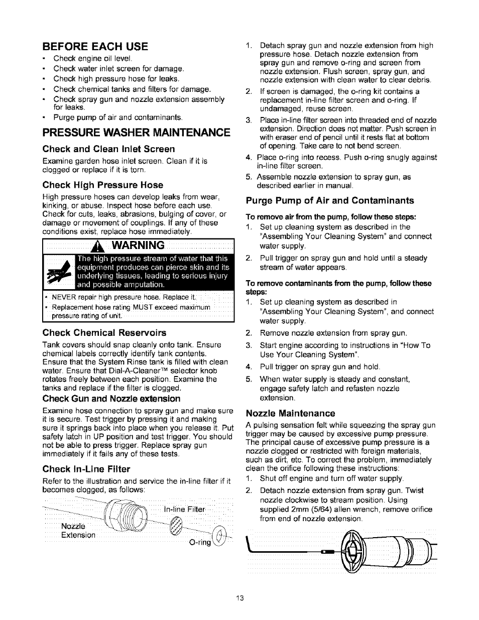 Before each use, Pressure washer maintenance, Check and clean inlet screen | Check high pressure hose, Warning, Check chemical reservoirs, Ch^k cun and nozzle extension, Check in-line fiiter, Purge pump of air and contaminants, Nozzle maintenance | Craftsman 580.767451 User Manual | Page 13 / 48