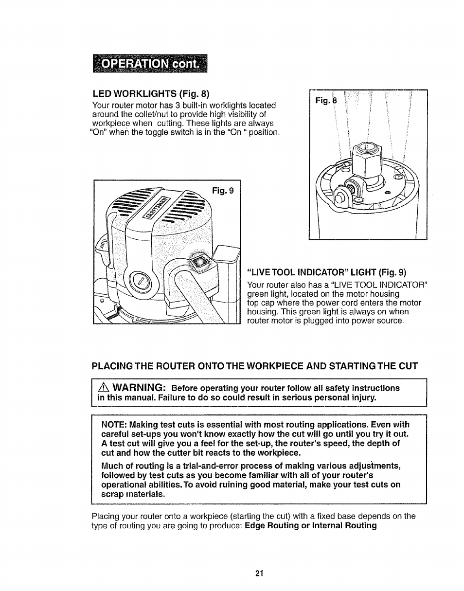 Operation coni, Led workliqhts (fig. 8), Live tool indicator” light (fig. 9) | Edge routing or internal routing, A warning | Craftsman 320.17541 User Manual | Page 21 / 40