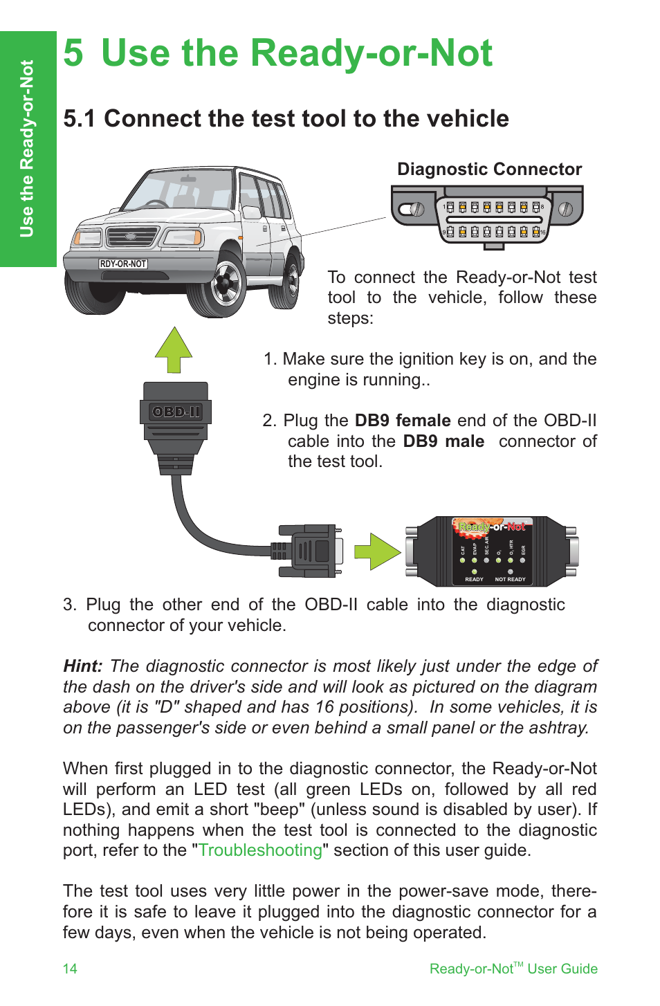 5 use the ready-or-not, 1 connect the test tool to the vehicle, Diagnostic connector | Use the ready-or-not | ScanTool Ready-or-Not User Manual | Page 14 / 20