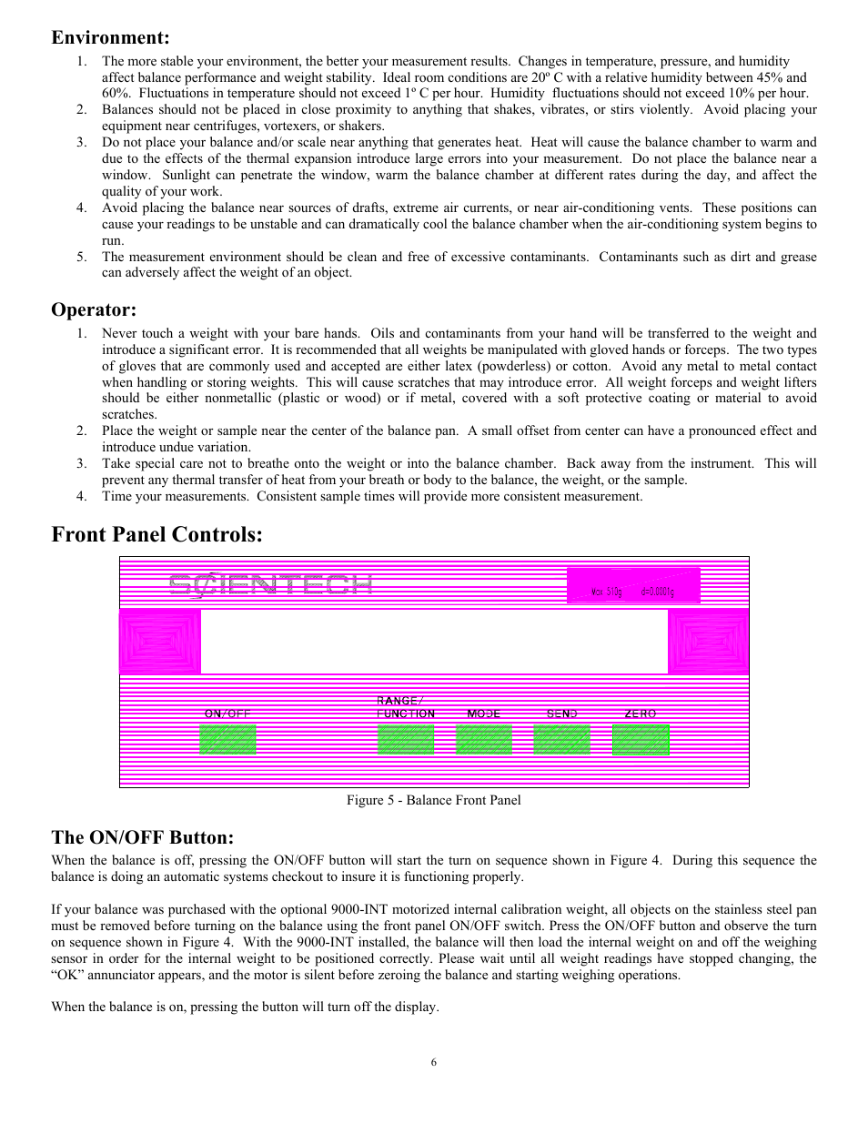 Environment, Operator, Front panel controls | The on/off button | Scientech 10K Series User Manual | Page 6 / 28