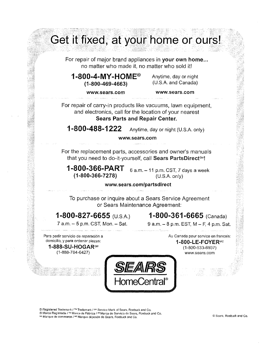 800-4-my-home, Www.sears.com, Get it fixed, at your home or ours | Homecentral | Craftsman 338.17923 User Manual | Page 7 / 7
