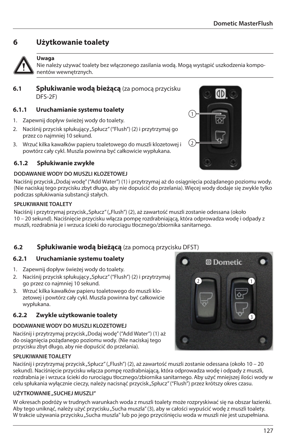 6użytkowanie toalety, Spłukiwanie wodą bieżącą | SeaLand 7200 Series MasterFlush Orbit User Manual | Page 127 / 164