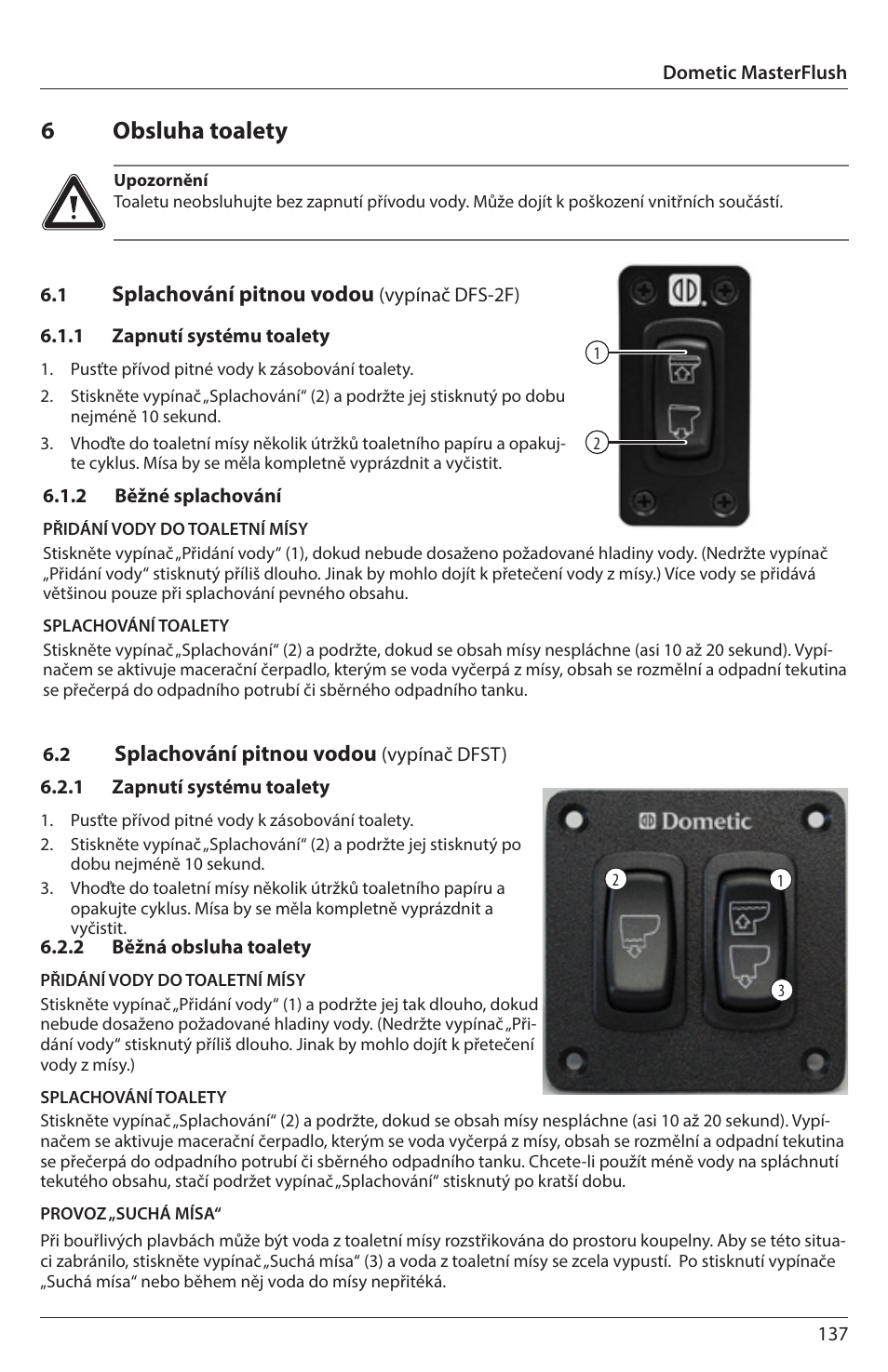 6obsluha toalety, Splachování pitnou vodou | SeaLand 7200 Series MasterFlush Orbit User Manual | Page 137 / 164