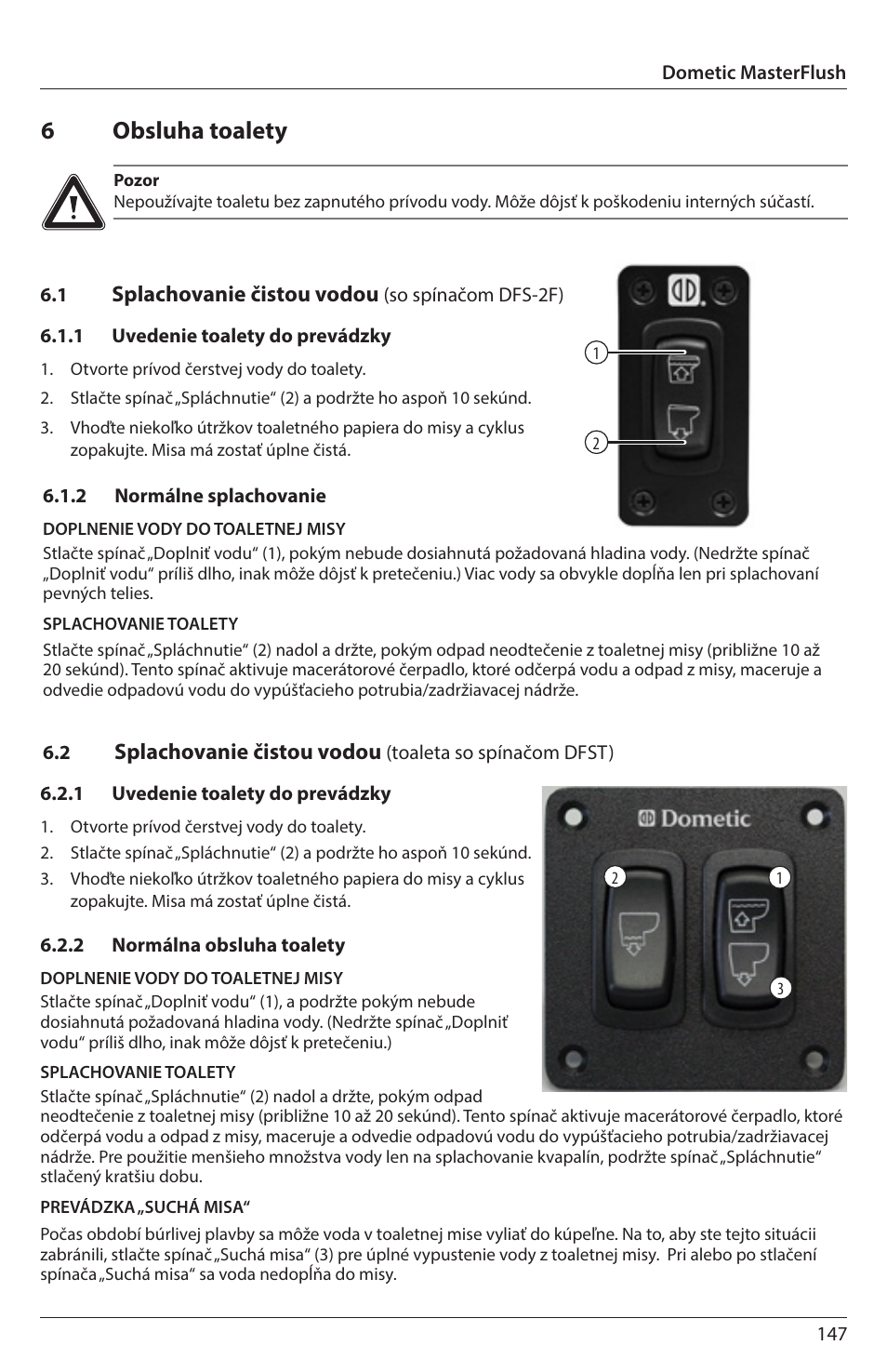 6obsluha toalety, Splachovanie čistou vodou | SeaLand 7200 Series MasterFlush Orbit User Manual | Page 147 / 164