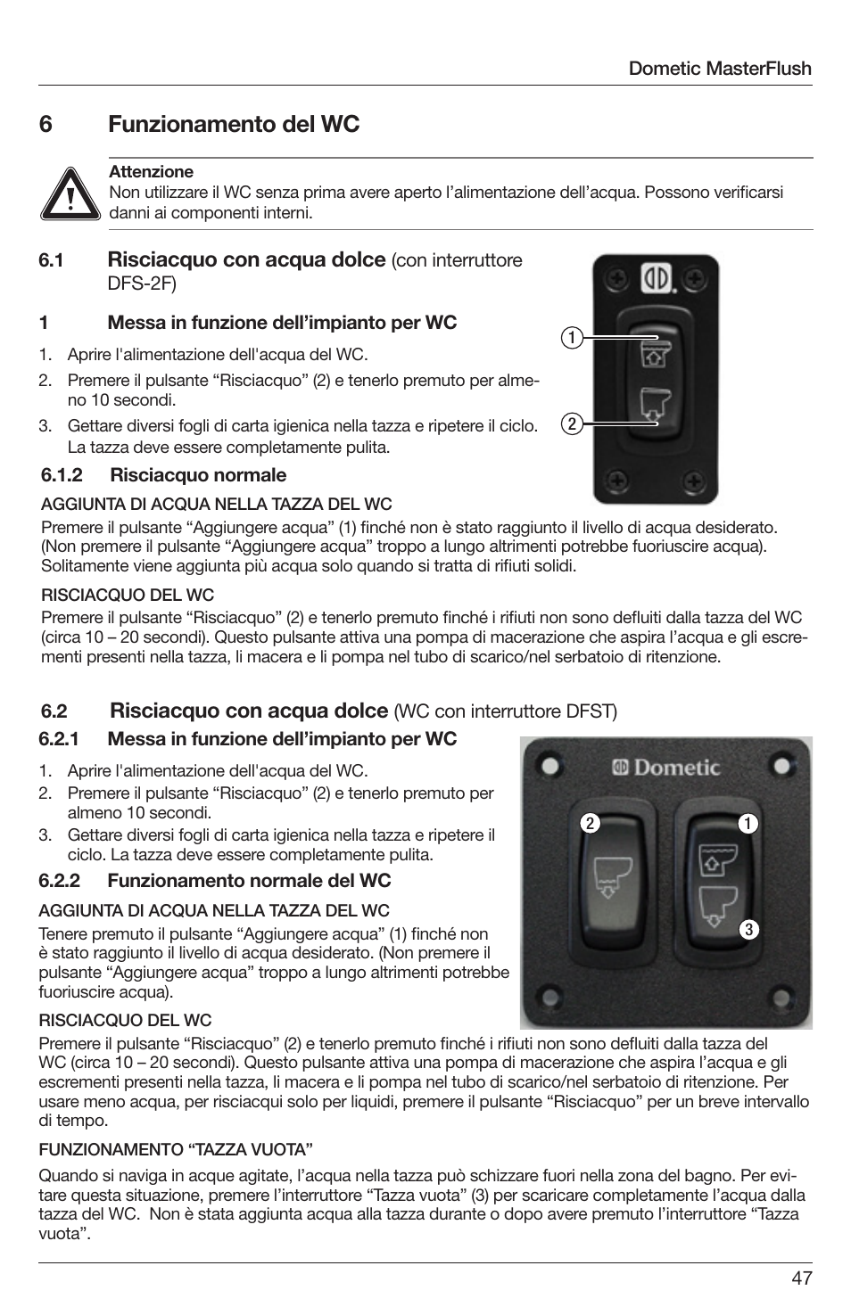 6funzionamento del wc, Risciacquo con acqua dolce | SeaLand 7200 Series MasterFlush Orbit User Manual | Page 47 / 164