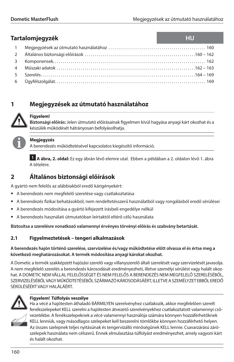 1megjegyzések az útmutató használatához | SeaLand 7200 Series MasterFlush Toilet Installation User Manual | Page 160 / 172