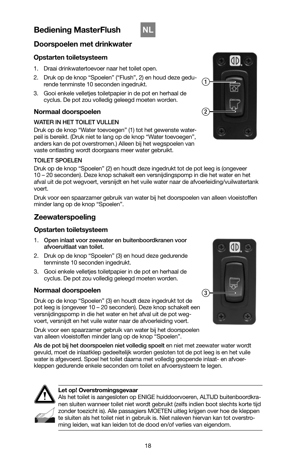 Bediening masterflush, Doorspoelen met drinkwater, Zeewaterspoeling | SeaLand 7200 Series MasterFlush Toilet Quick-start Guide User Manual | Page 17 / 51