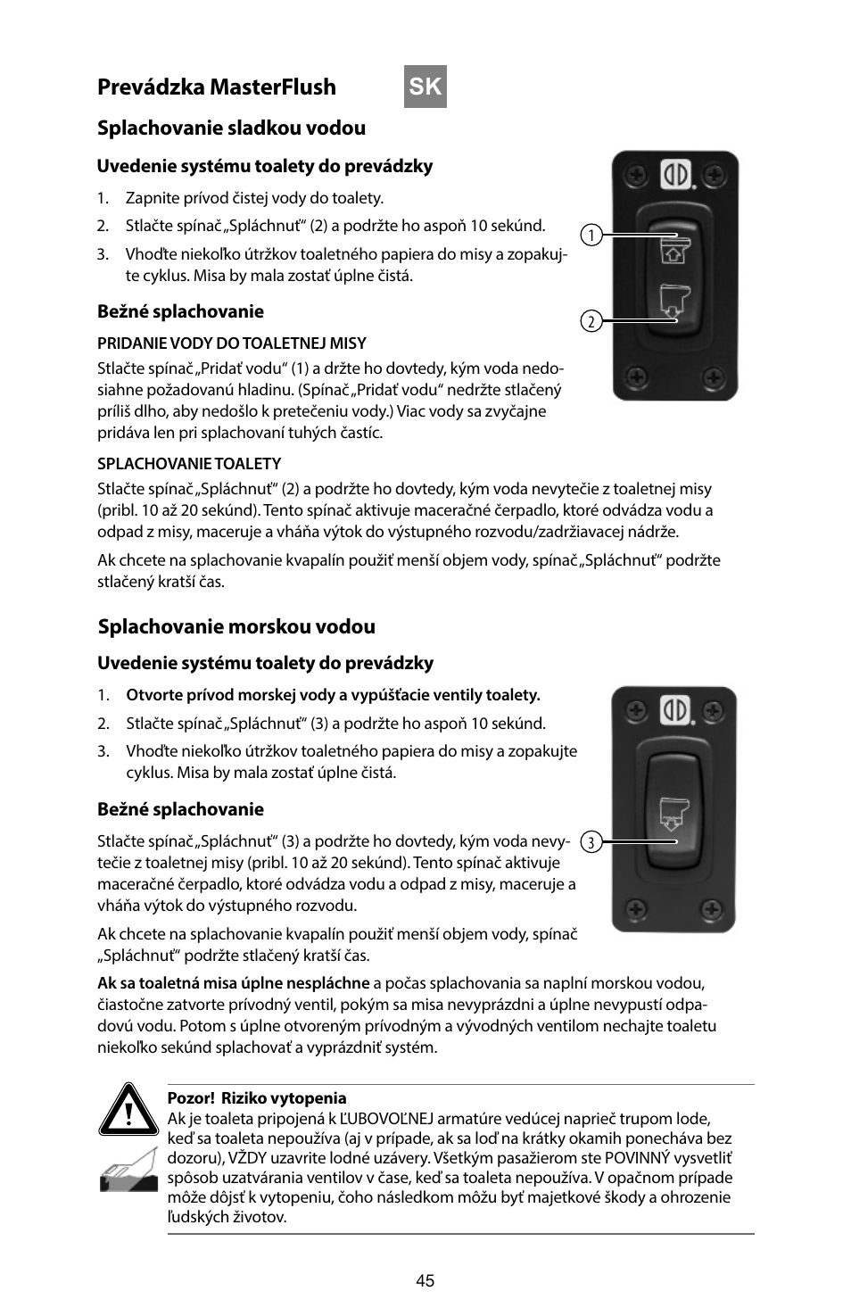 Prevádzka masterflush, Splachovanie sladkou vodou, Splachovanie morskou vodou | SeaLand 7200 Series MasterFlush Toilet Quick-start Guide User Manual | Page 44 / 51