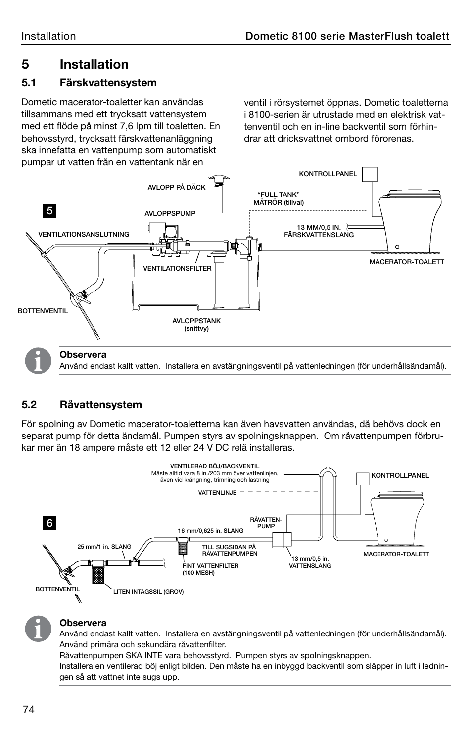 5 installation, 1 färskvattensystem 5.2 råvattensystem, Observera | SeaLand 8100 Series MasterFlush Installation User Manual | Page 74 / 100