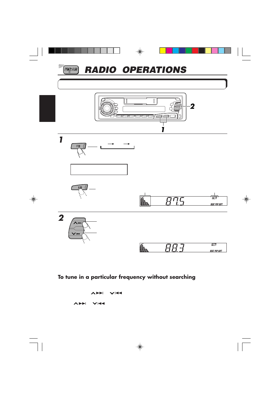 Radio operations, Listening to the radio, Select the band (fm1,fm2, fm3 or am) you want | Start searching a station | JVC KS-F500 User Manual | Page 4 / 24