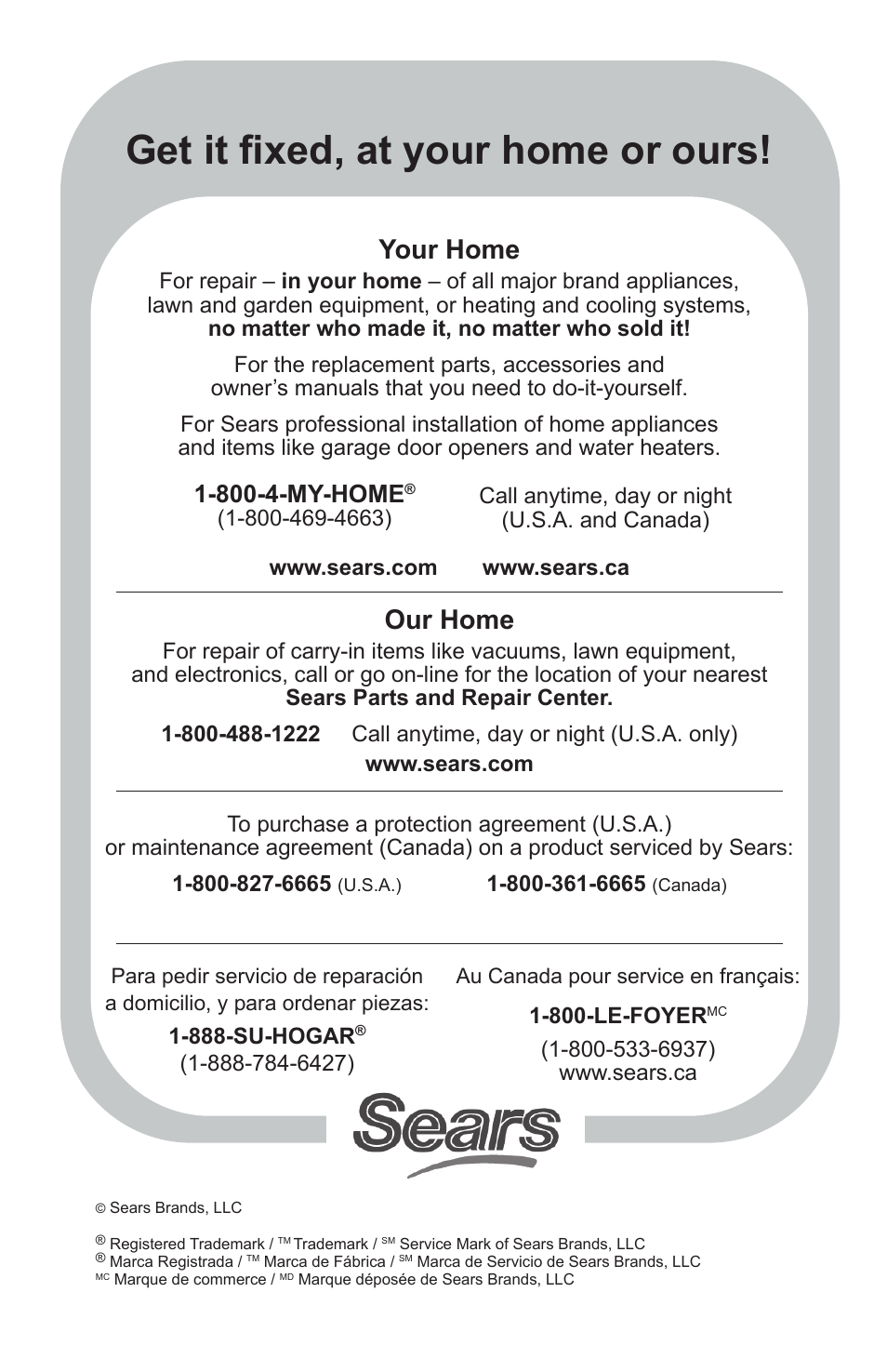 Get it ﬁxed, at your home or ours, Your home, Our home | 800-4-my-home, 888-su-hogar, 800-le-foyer | Craftsman 950138 User Manual | Page 13 / 13