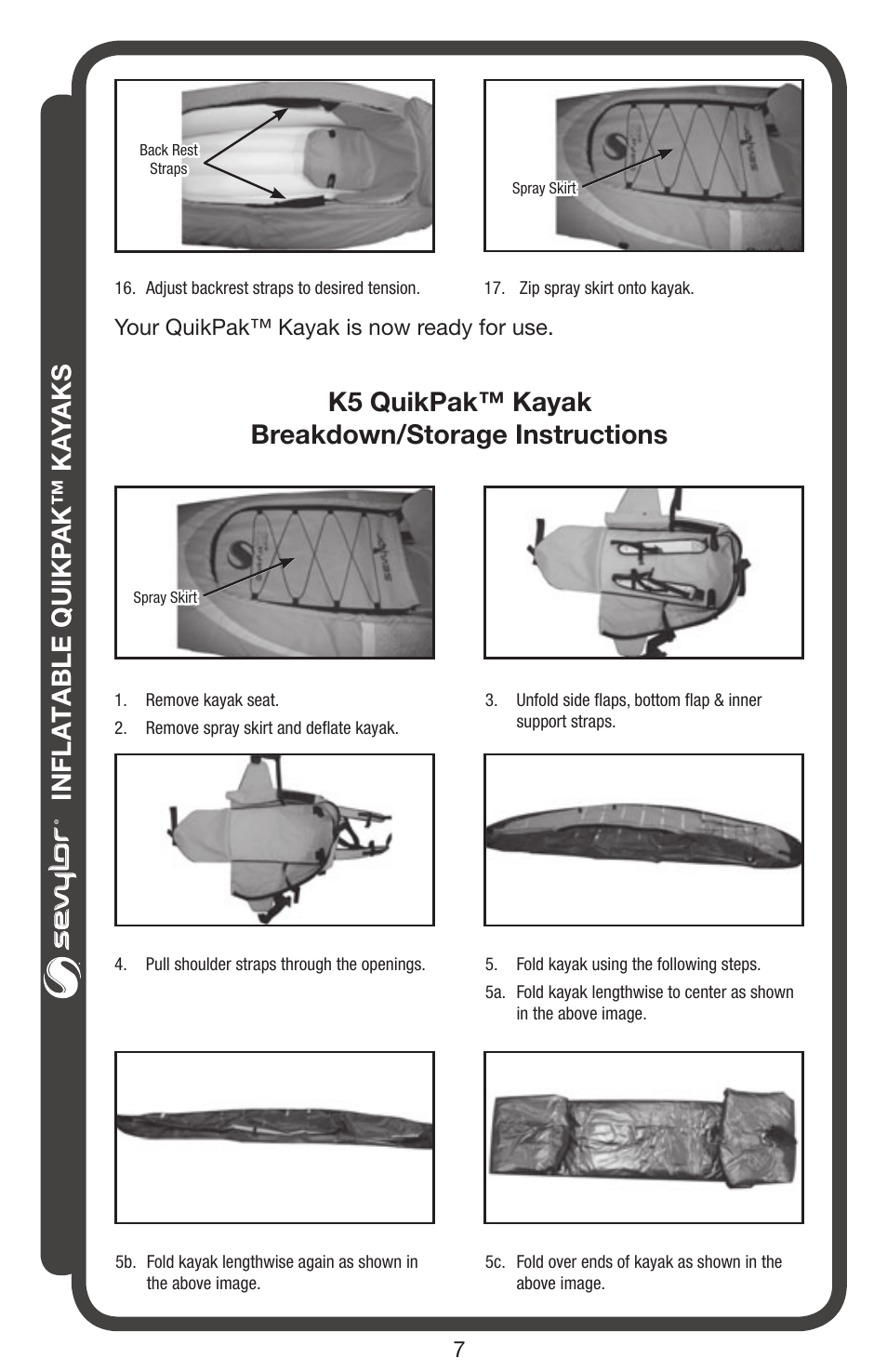 Inflatable quikp ak™ ka yaks, K5 quikpak™ kayak breakdown/storage instructions, Your quikpak™ kayak is now ready for use | Sevylor QuikPak K5 Kayak User Manual | Page 7 / 24