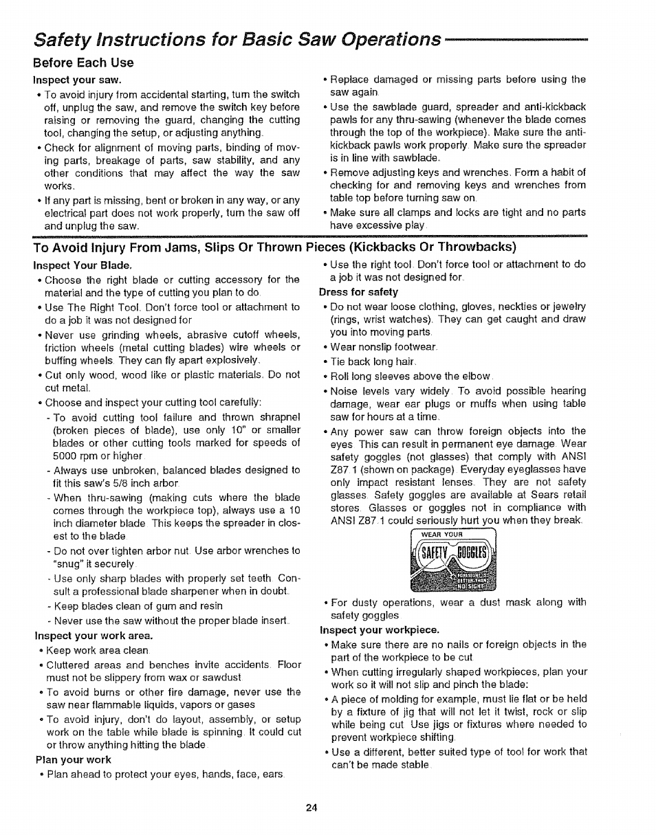 Safety ¡netructions for basic saw operations, Before each use, To avoid injury from jams, slips or thrown | Pieces (kickbacks or throwbacks), Safety instructions for b asic s aw o perations, Kickbacks o r throwbacks) | Craftsman 113.299210 User Manual | Page 24 / 56