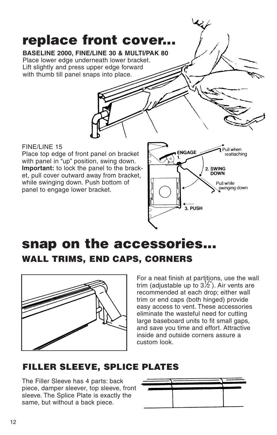Replace front cover, Snap on the accessories, Wall trims, end caps, corners | Filler sleeve, splice plates | Slant/Fin Line 30 User Manual | Page 12 / 16