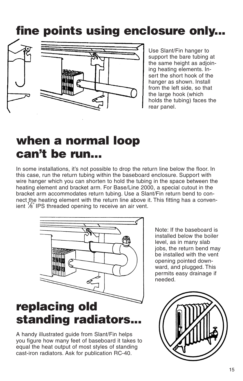 Fine points using enclosure only, When a normal loop can’t be run, Replacing old standing radiators | Slant/Fin Line 30 User Manual | Page 15 / 16