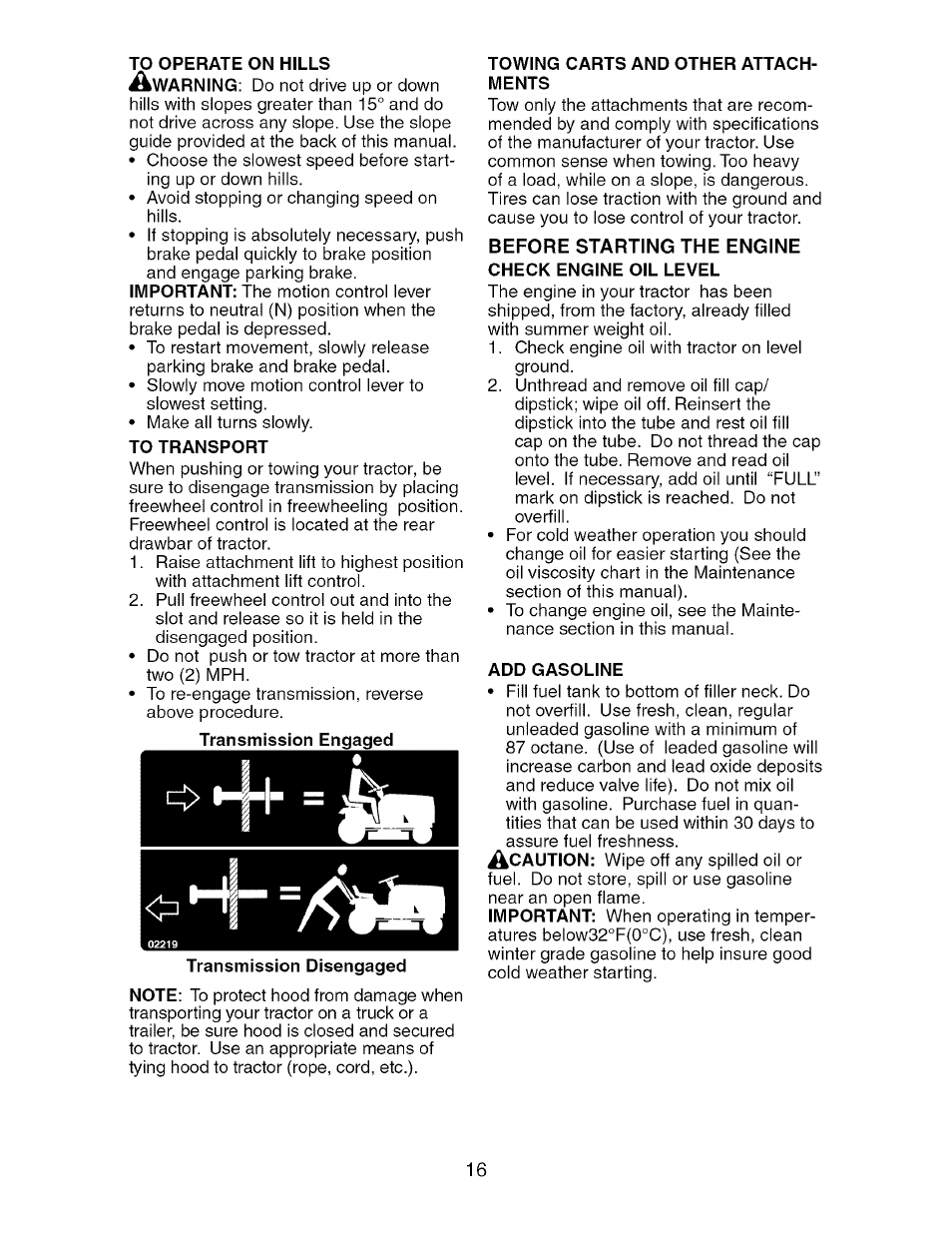 To transport, Transmission disengaged, Towing carts and other attachments | Before starting the engine, Check engine oil level, Add gasoline | Craftsman 917.276240 User Manual | Page 16 / 60