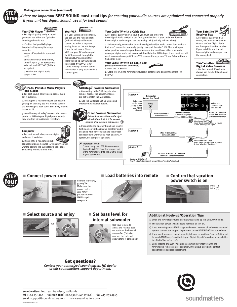 Four, Three, Step | Got questions, Select source and enjoy, Connect power cord, Load batteries into remote, Confirm that vacation power switch is on, Set bass level for internal subwoofer, Best sound must-read tips | Soundmatters MAINstage HD Set-up Guide User Manual | Page 2 / 2