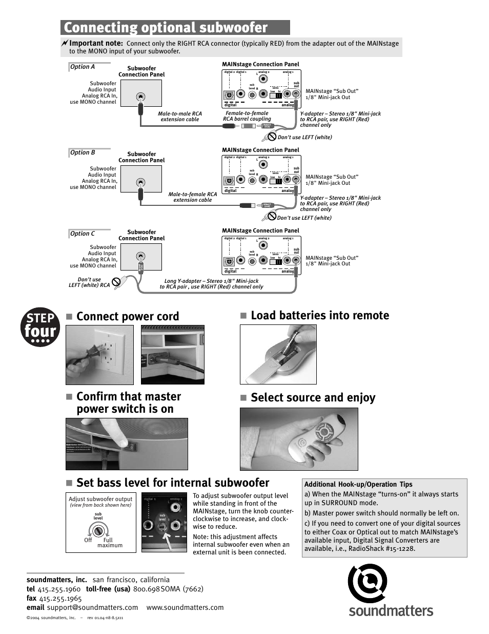 Four, Connecting optional subwoofer, Step | Select source and enjoy, Connect power cord, Load batteries into remote, Confirm that master power switch is on, Set bass level for internal subwoofer | Soundmatters MAINstage Set-up Guide User Manual | Page 4 / 4