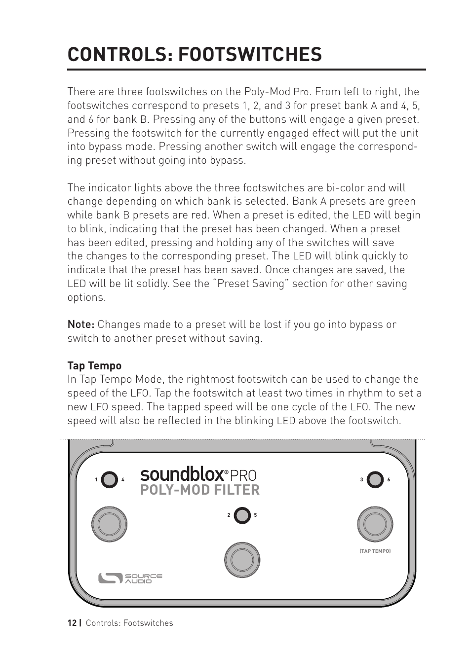 Controls: footswitches, Poly-mod filter, There are three footswitches on the poly-mod | For preset bank, For bank, Presets are green while bank, Presets are red. when a preset is edited, the, Speed. the tapped speed will be one cycle of the, Above the footswitch | Source Audio Soundblox Pro Poly-Mod Filter User Manual | Page 12 / 28