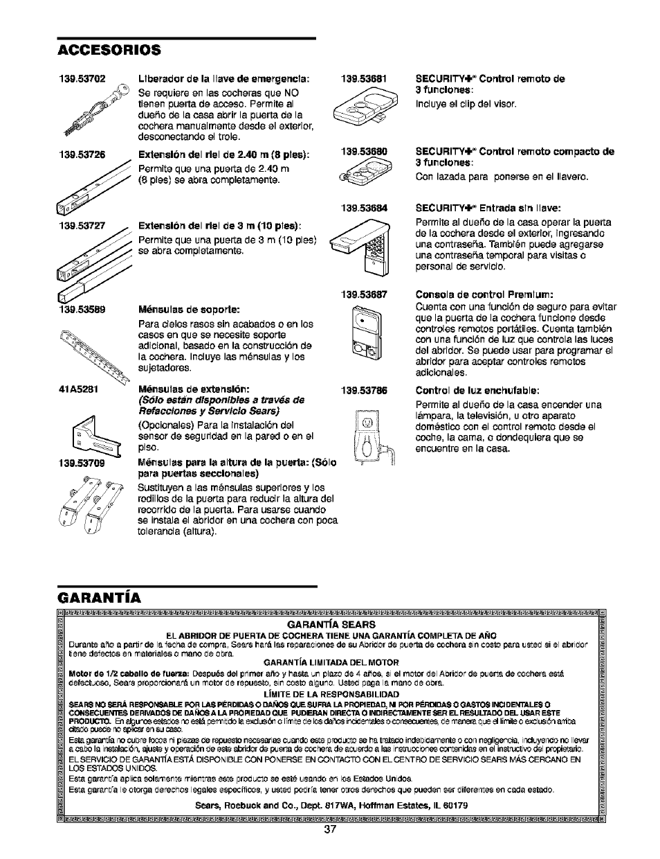 Accesorios, Extensión del riel de 3 m (10 pies), Liberador de la llave de emergencia: 139.53531 | Extensión del riel de 2.4(3 m (8 pies), Ménsulas de soporte, Ménsulas de extensión: 139, Security+® control remoto de 3 funciones, Security+*’ control remoto compacto de 3 funciones, Security+’>’ entrada sin llave, Consola de control premtum | Craftsman 139.53910 User Manual | Page 75 / 76