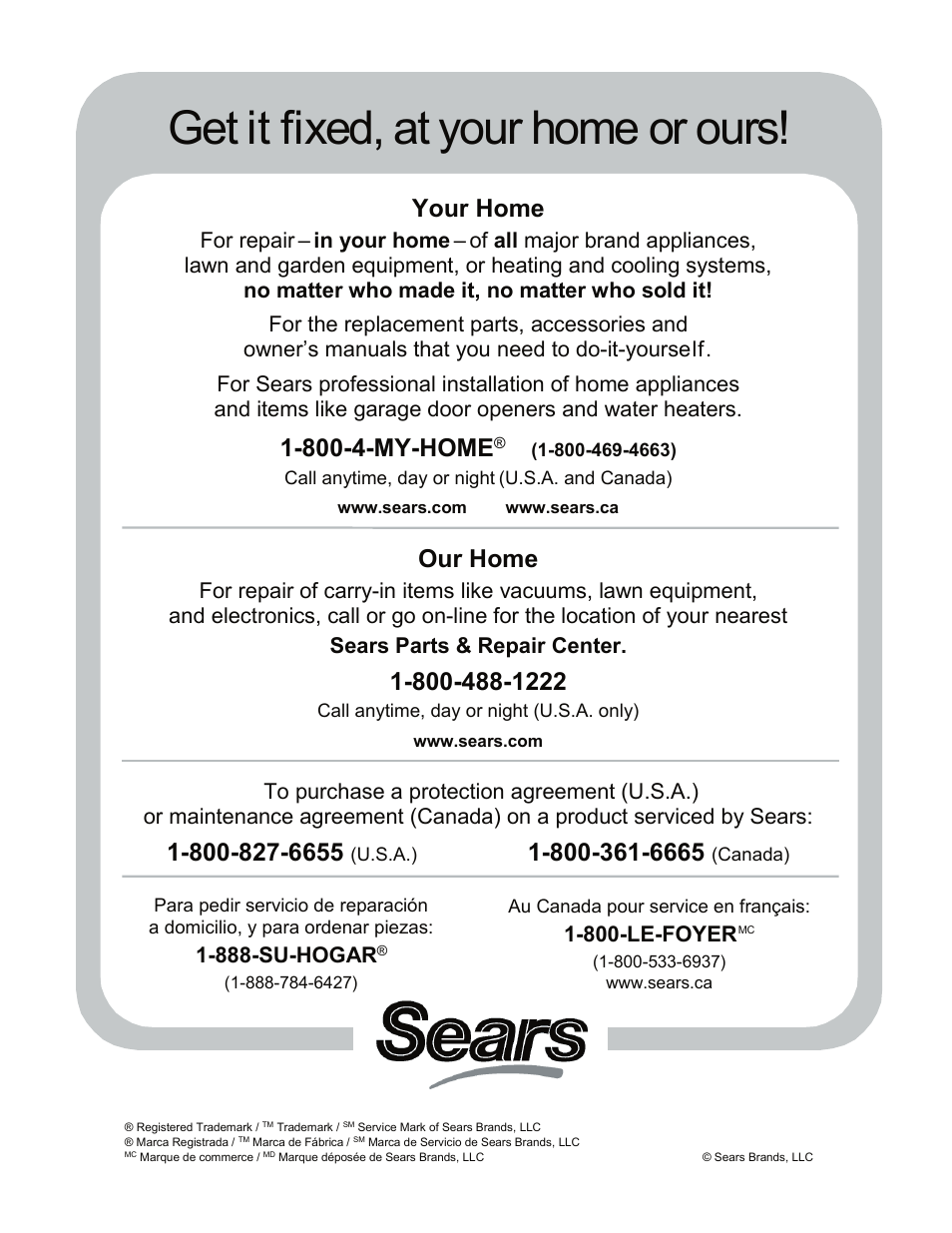 Get it fixed, at your home or ours, Your home, 800-4-my-home | Our home, 888-su-hogar, 800-le-foyer | Craftsman SNOW CAB 486.24276 User Manual | Page 12 / 12