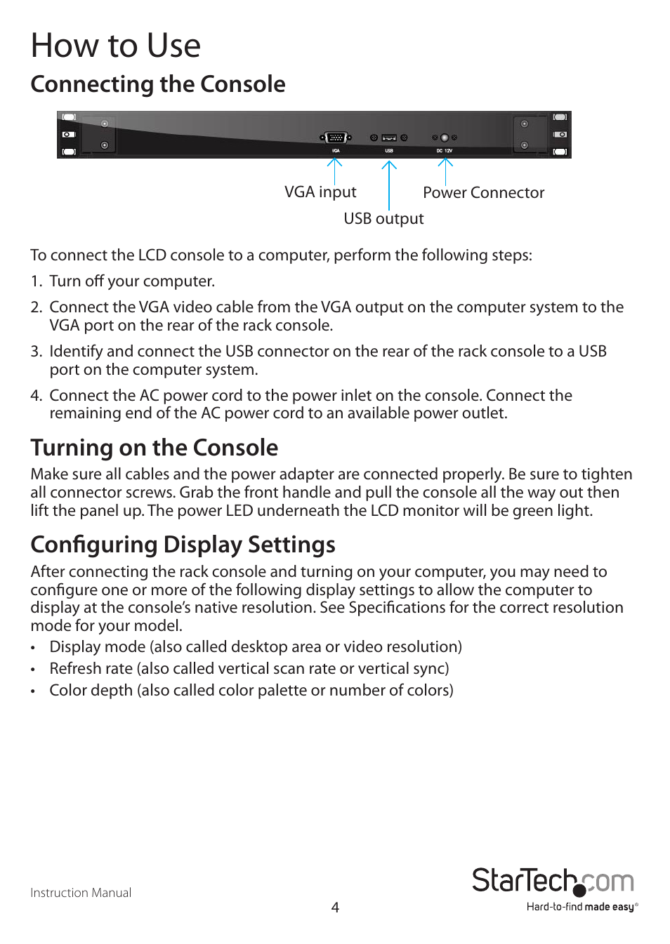 How to use, Connecting the console, Turning on the console | Configuring display settings | StarTech.com RACKCONV1901 User Manual | Page 7 / 16