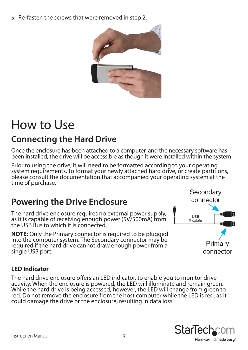 How to use, Connecting the hard drive, Powering the drive enclosure | StarTech.com SAT2510BU2 User Manual | Page 6 / 10