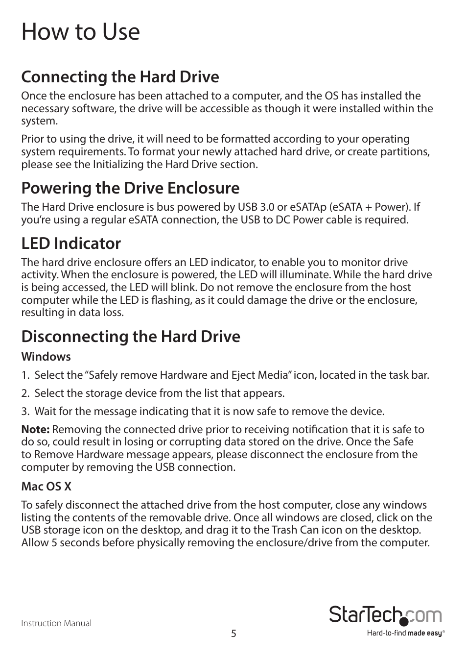 How to use, Connecting the hard drive, Powering the drive enclosure | Led indicator, Disconnecting the hard drive | StarTech.com S251SMU33EP User Manual | Page 8 / 12