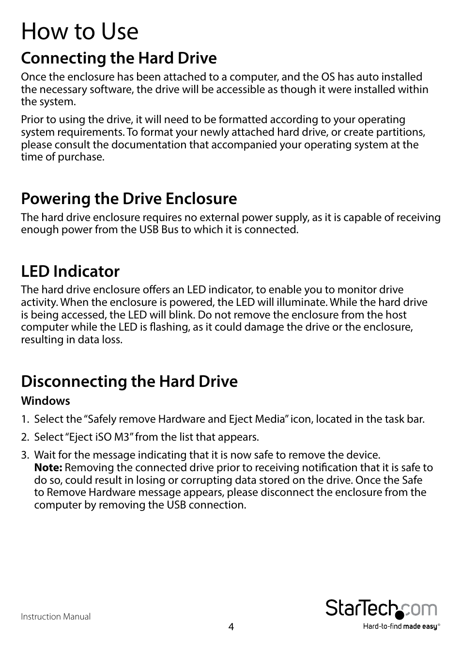 How to use, Connecting the hard drive, Powering the drive enclosure | Led indicator, Disconnecting the hard drive | StarTech.com S2510BMU33CB User Manual | Page 7 / 12