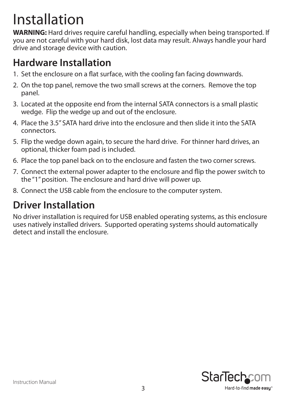 Installation, Hardware installation, Driver installation | StarTech.com SAT3510BU3 User Manual | Page 6 / 11