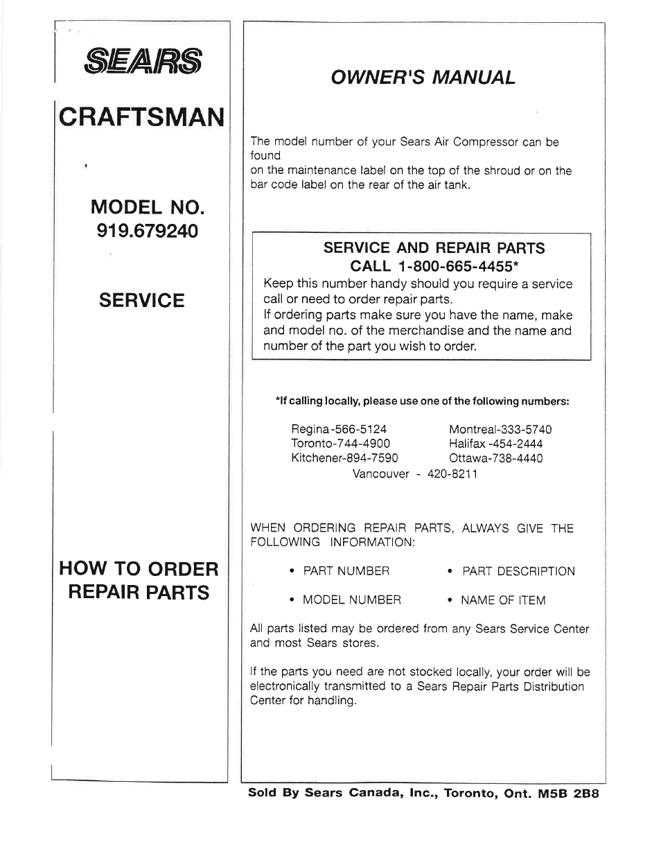 Craftsman, Service and repair parts call 1-800-665-4455, Sold by sears canada, inc., toronto, ont. msb 2b8 | Craftsman 919.679240 User Manual | Page 30 / 30