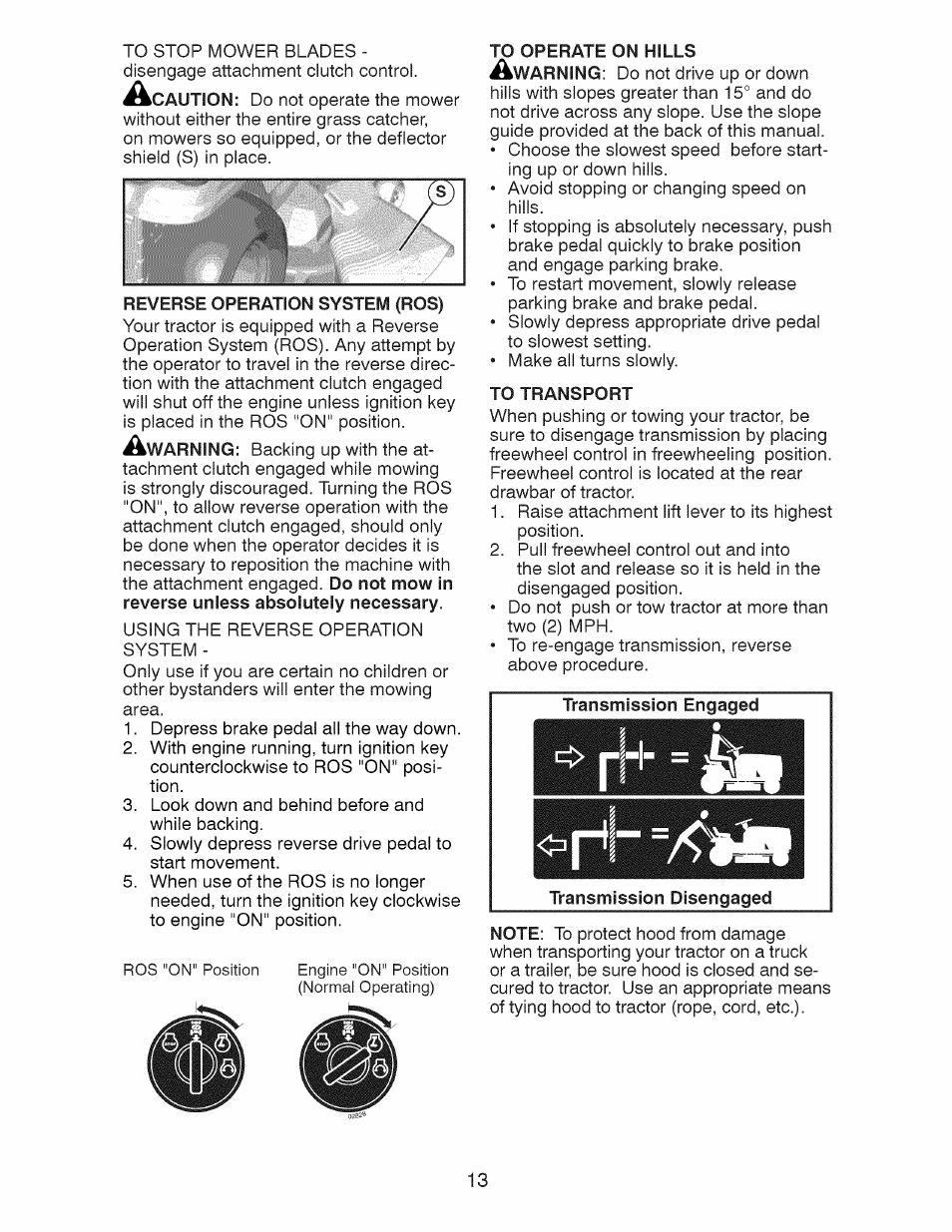 Reverse operation system (ros), To transport, Transmission disengaged | Craftsman 28928 User Manual | Page 13 / 64