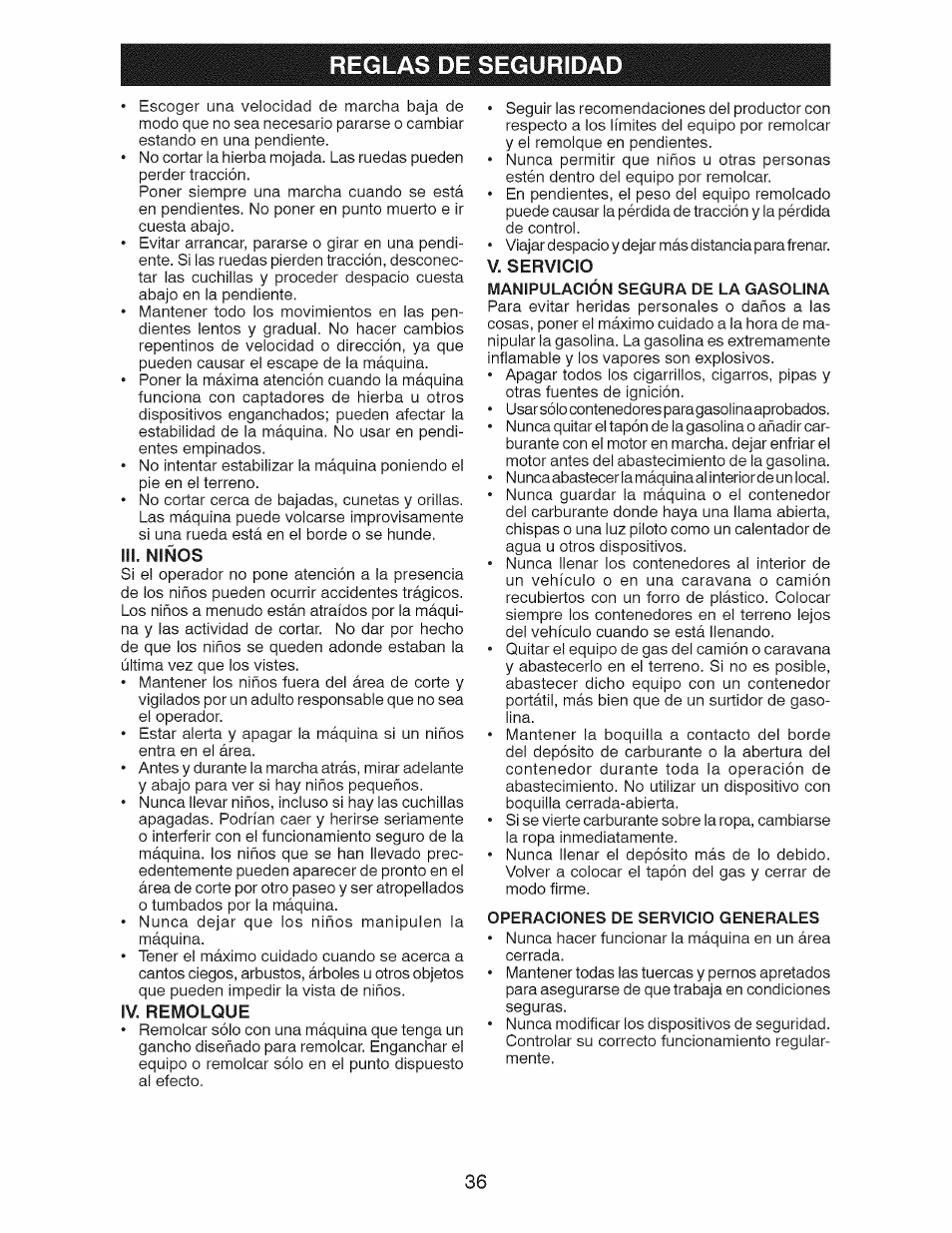 Iii. niños, Iv. remolque, V. servicio | Manipulación segura de la gasolina, Operaciones de servicio generales, Reglas de seguridad | Craftsman 28928 User Manual | Page 36 / 64