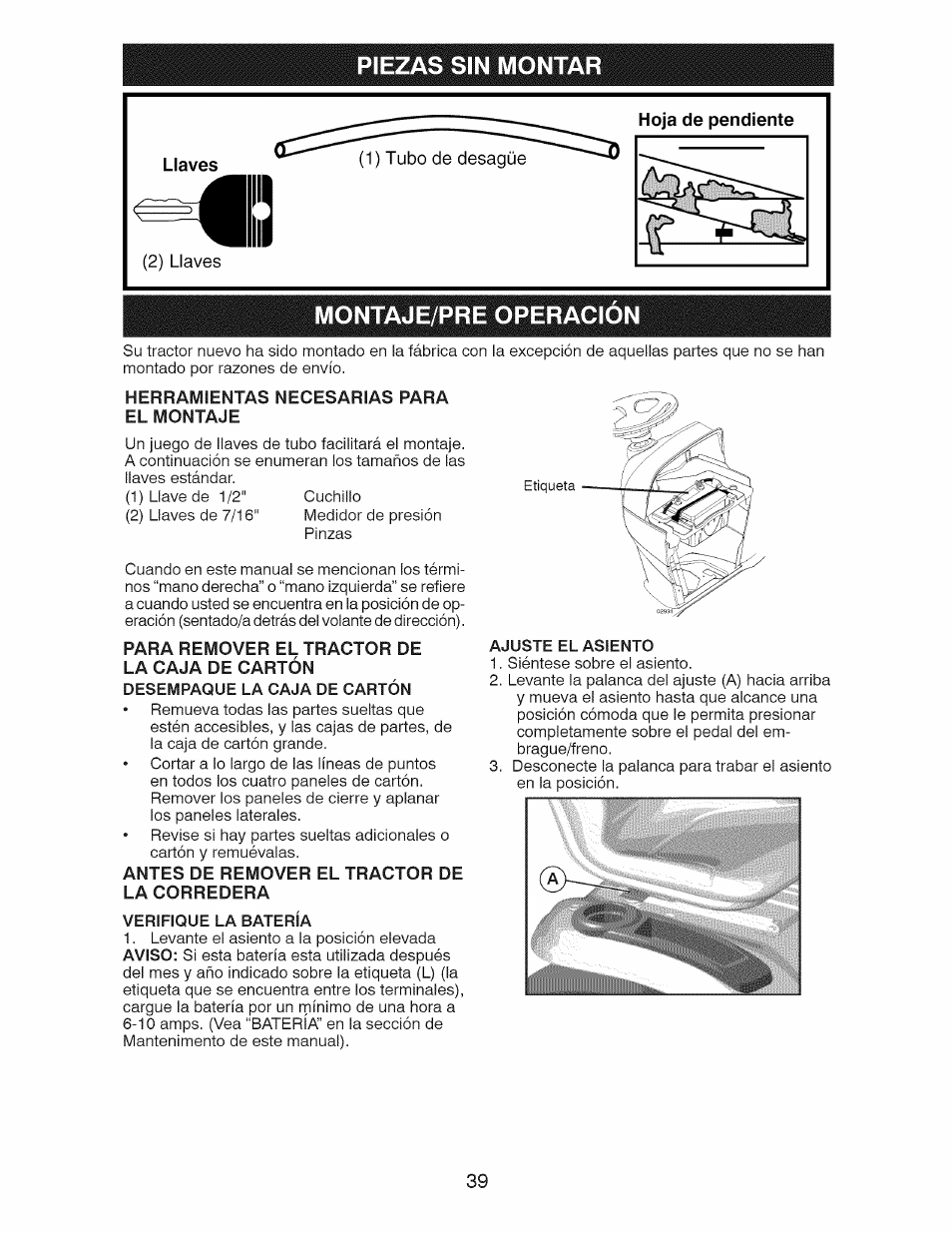 Piezas sin montar, Llaves, Hoja de pendiente | Montaje/pre operacion, Herramientas necesarias para el montaje, Antes de remover el tractor de la corredera, Verifique la batería, Ajuste el asientq, Montaje/pre operación | Craftsman 28928 User Manual | Page 39 / 64