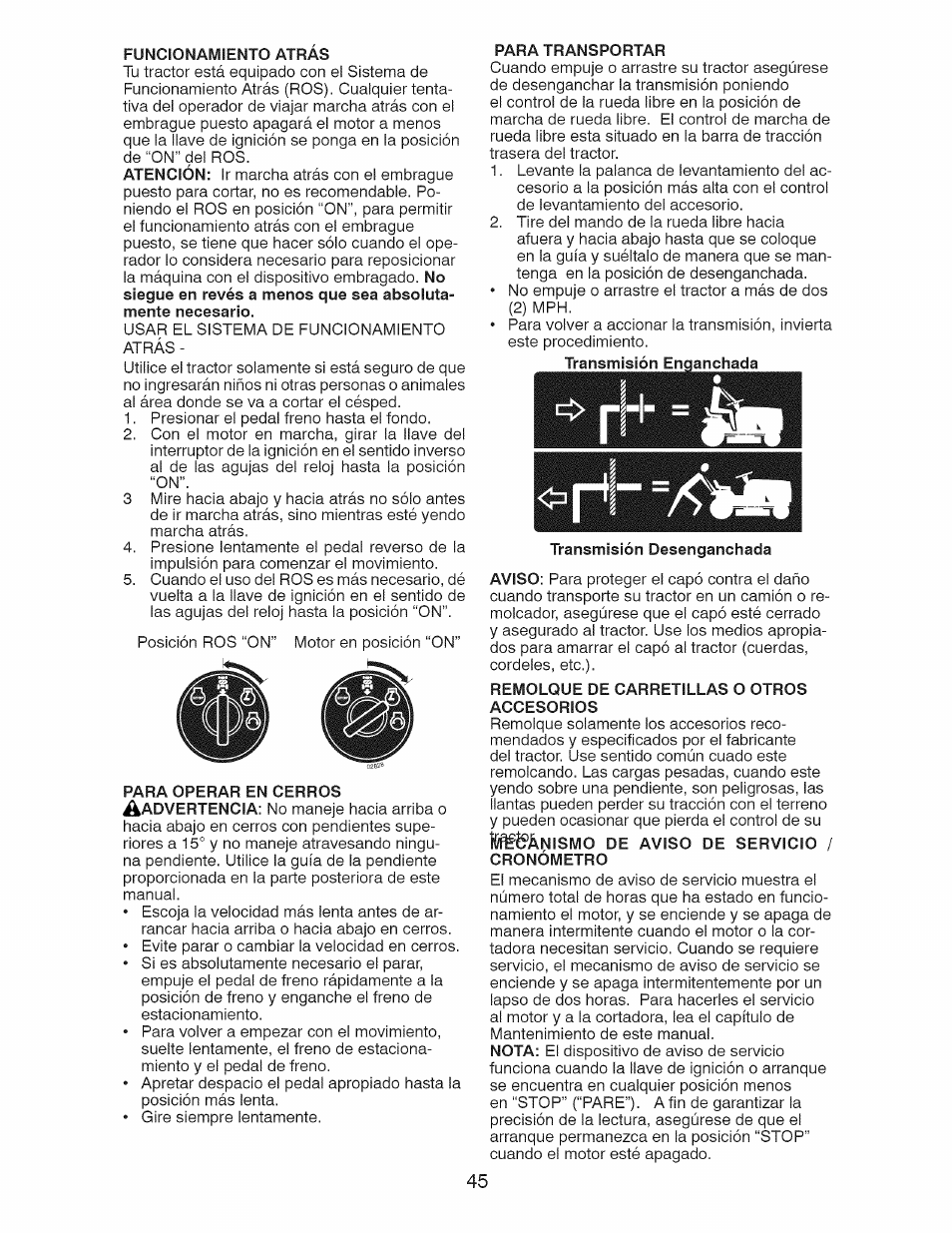 Para transportar, Transmisión desenganchada, Remolque de carretillas o otros accesorios | Teé’ánismo de aviso de servicio / cronómetro | Craftsman 28928 User Manual | Page 45 / 64