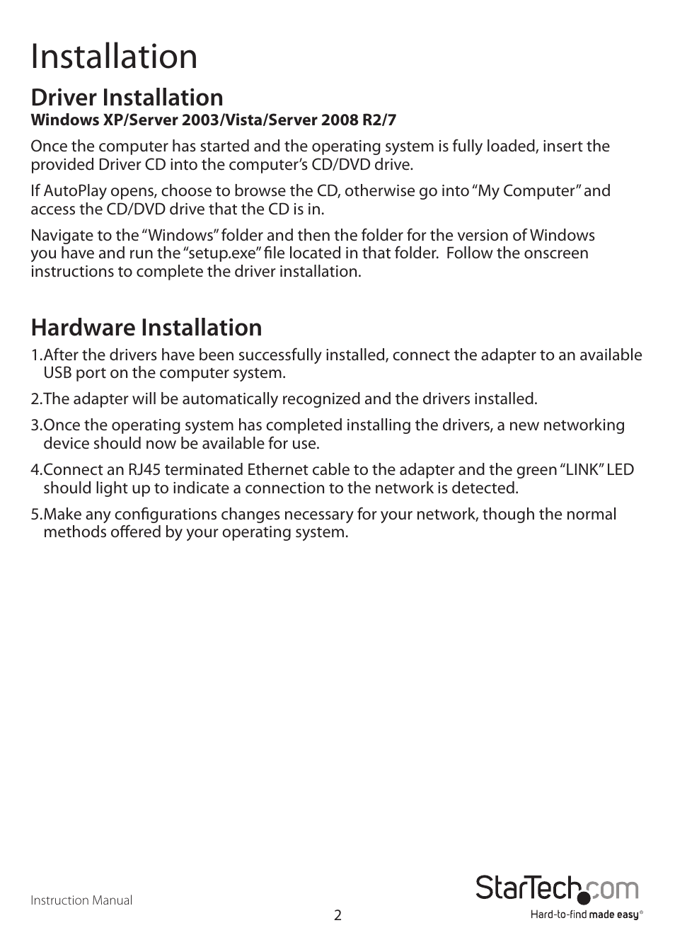 Installation, Driver installation, Hardware installation | StarTech.com USB21000S User Manual | Page 5 / 9