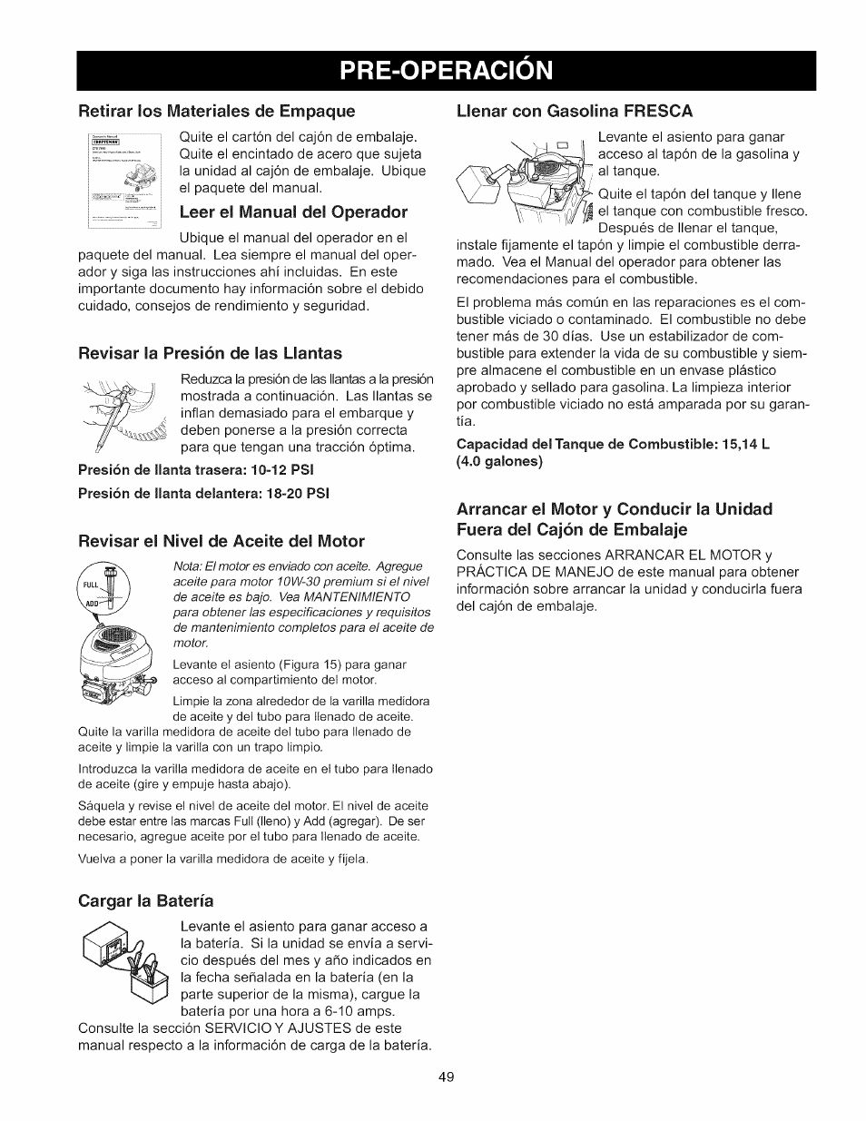 Leer el manual del operador, Revisar la presión de las llantas, Presión de llanta trasera: 10-12 psi | Presión de llanta delantera: 18-20 psi, Revisar el nivel de aceite del motor, Llenar con gasolina fresca, Cargar la batería, Pre-operacion | Craftsman 107.289860 User Manual | Page 49 / 116