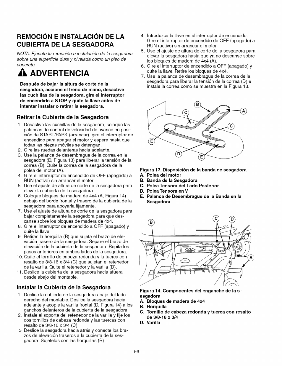 Retirar la cubierta de la sesgadora, Instalar la cubierta de la sesgadora, Figura 13. disposición de la banda de sesgadora | Advertencia | Craftsman 107.289860 User Manual | Page 56 / 116