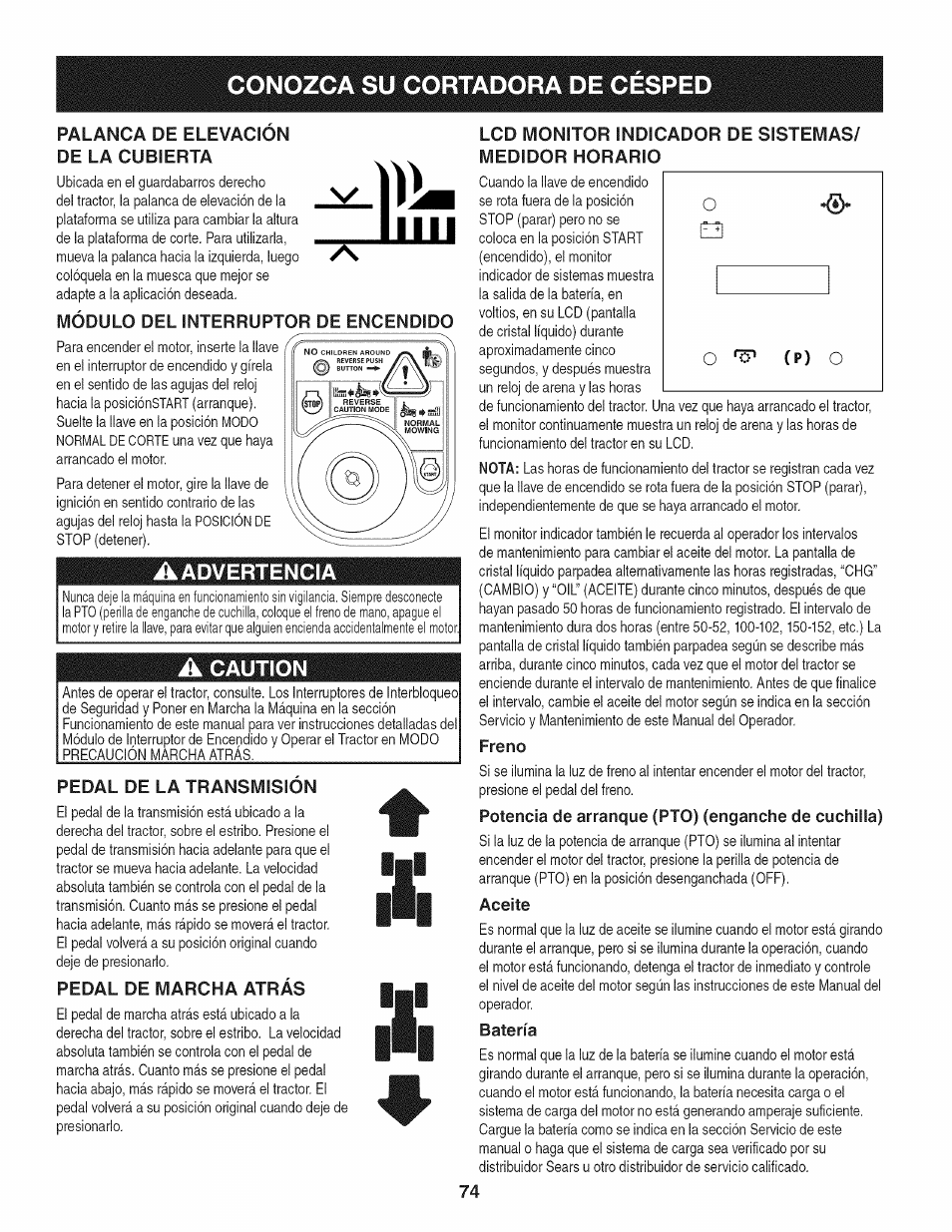 Palanca de elevacion, Módulo del interruptor de encendido, Aadvertencia | A caution, Pedal de la transmision, Pedal de marcha atrás, Lcd monitor indicador de sistemas/ medidor horario, Freno, Potencia de arranque (pto) (enganche de cuchilla), Aceite | Craftsman PGT9000 User Manual | Page 74 / 100