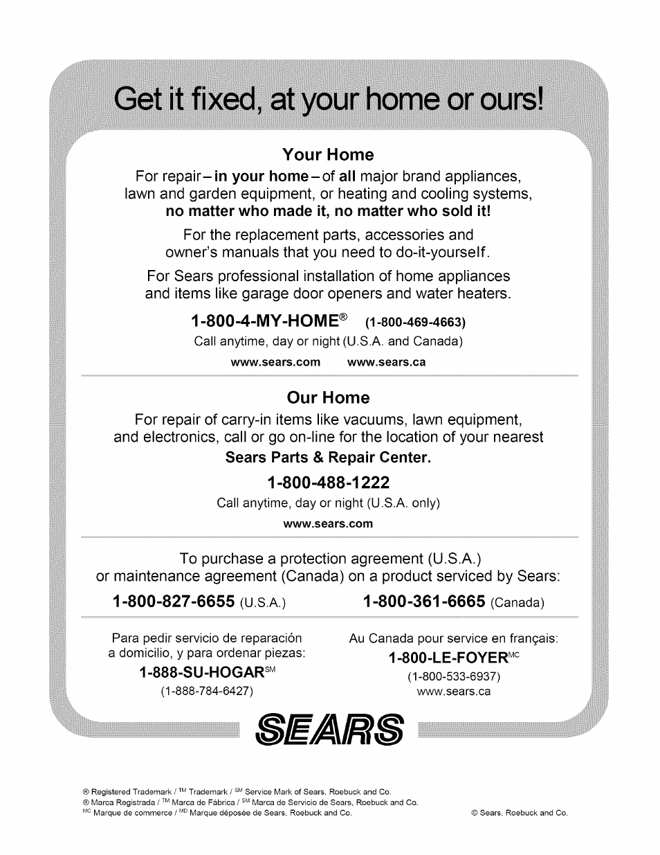 Get it fixed, at your home or ours, Your home, 800-4-my-home | Our home | Craftsman 973.114240 User Manual | Page 18 / 18