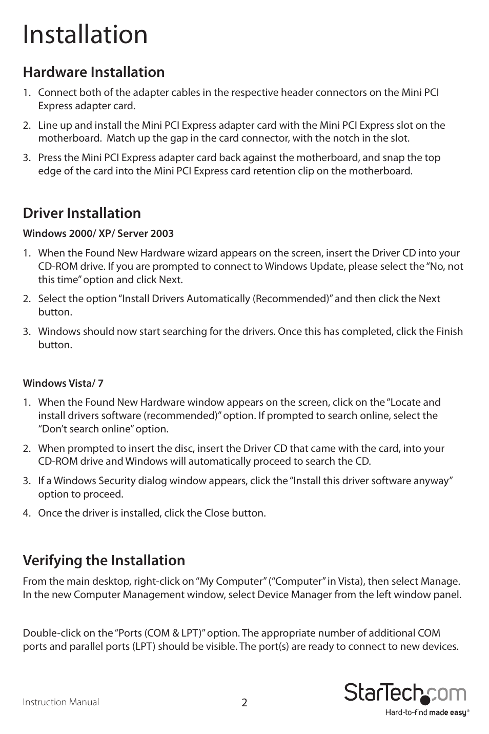 Installation, Hardware installation, Driver installation | Verifying the installation | StarTech.com PEX1S1PMINI User Manual | Page 5 / 8