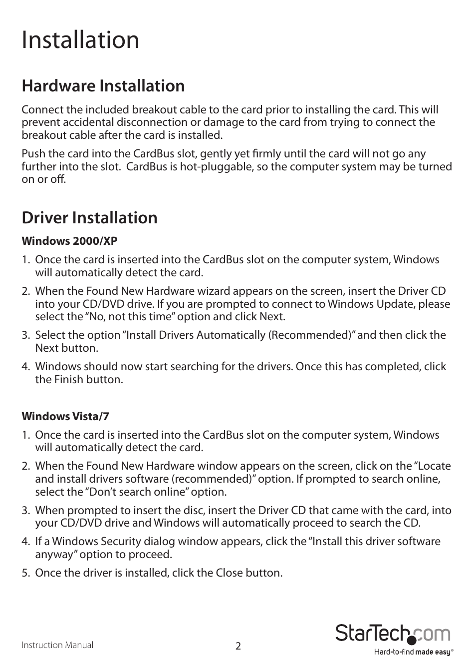 Installation, Hardware installation, Driver installation | StarTech.com CB2S950 User Manual | Page 5 / 9