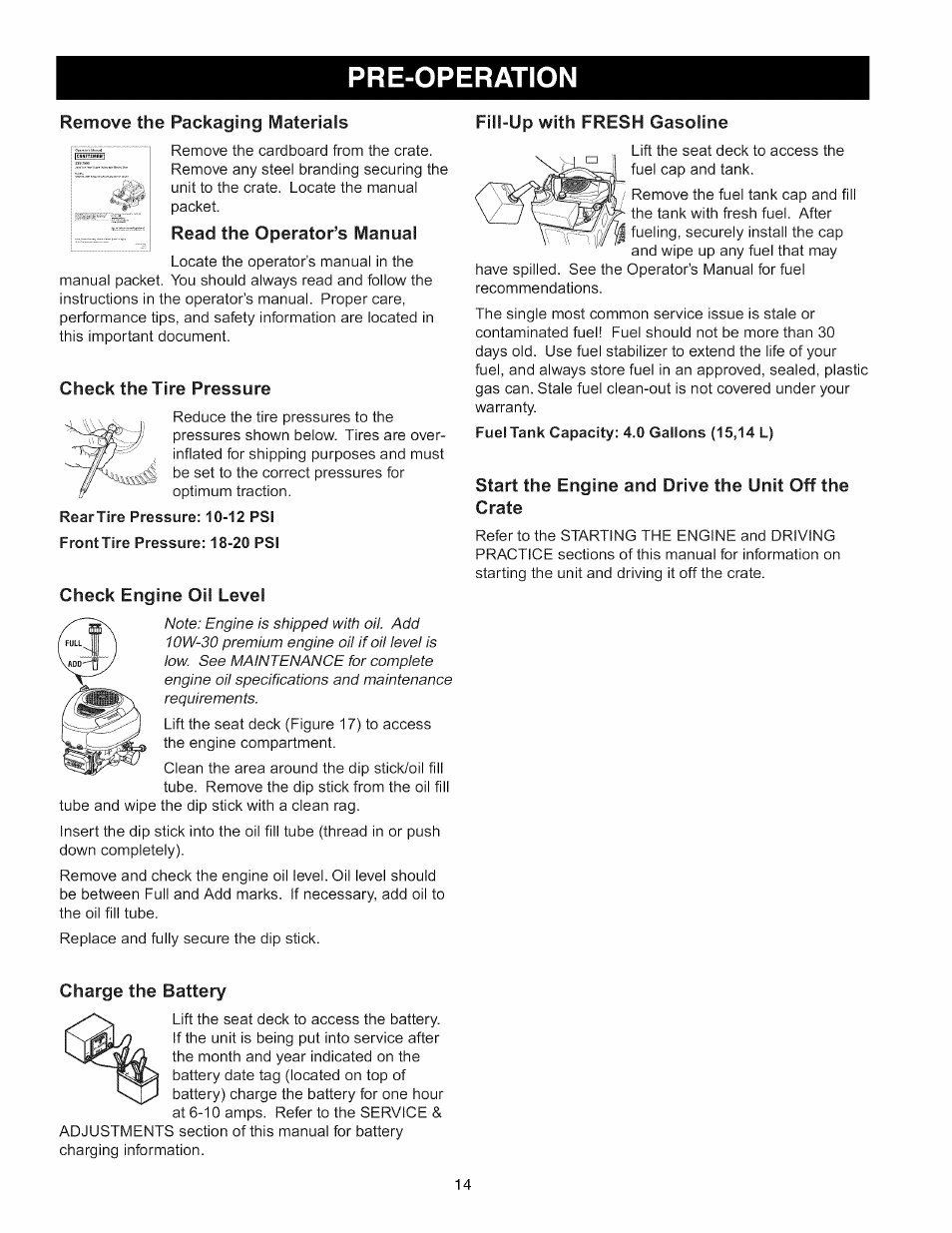 Pre-operation, Remove the packaging materials, Read the operator’s manual | Check the tire pressure, Check engine oil level, Fill-up with fresh gasoline, Start the engine and drive the unit off the crate, Charge the battery, Spanish operator’s manual | Craftsman 107.289920 User Manual | Page 14 / 120