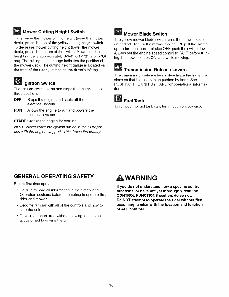 Mower cutting height switch, Ignition switch, Mower blade switch | Transmission release levers, Fuel tank, General operating safety, Warning | Craftsman 107.289920 User Manual | Page 16 / 120