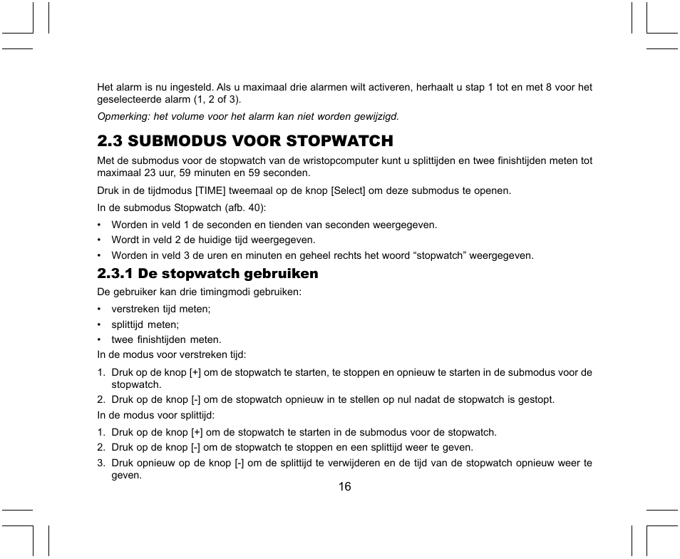 3 submodus voor stopwatch, 1 de stopwatch gebruiken | SUUNTO X-Lander User Manual | Page 252 / 380