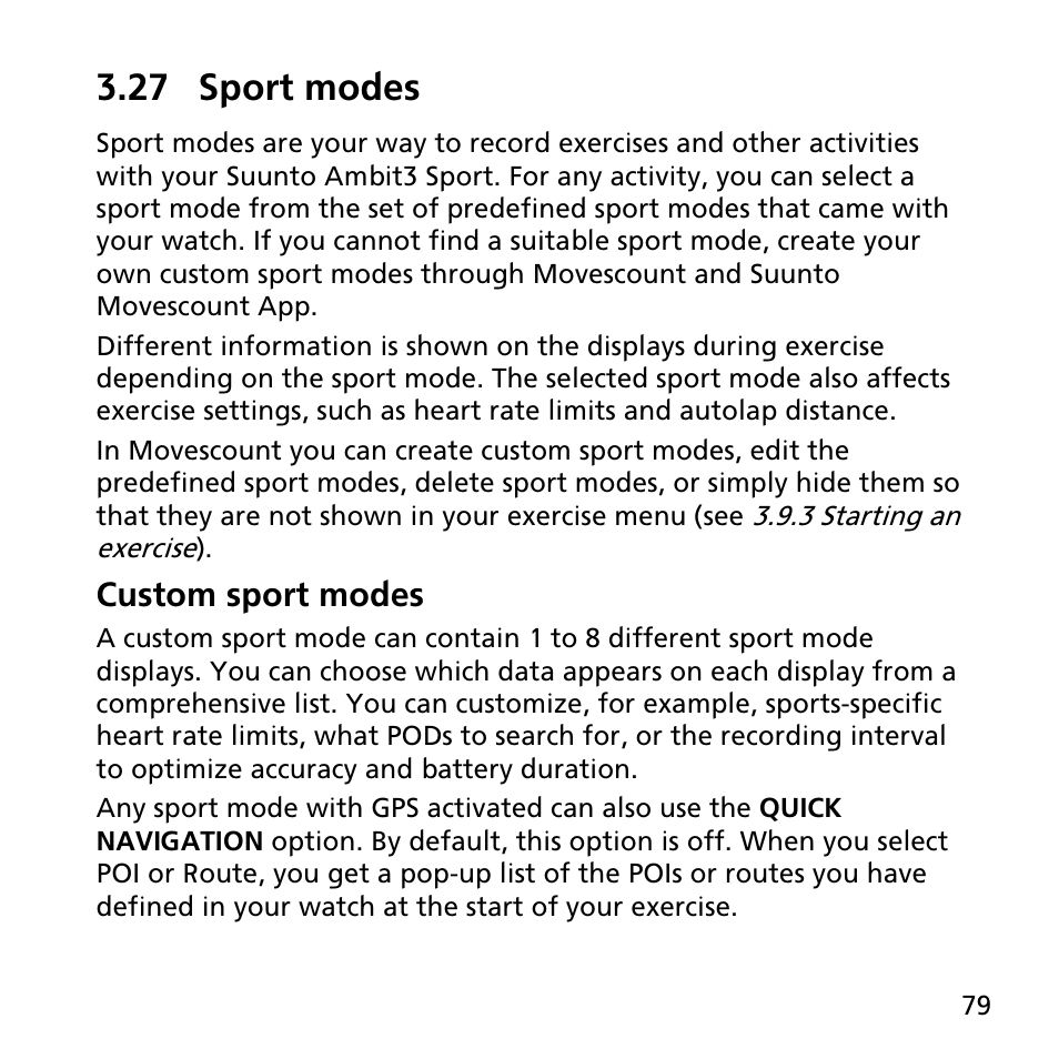 27 sport modes, Your sport modes (see, Also have multiple displays | Use sport modes (see, To record exercise logs and, Custom sport modes | SUUNTO AMBIT3 SPORT User Manual | Page 79 / 112