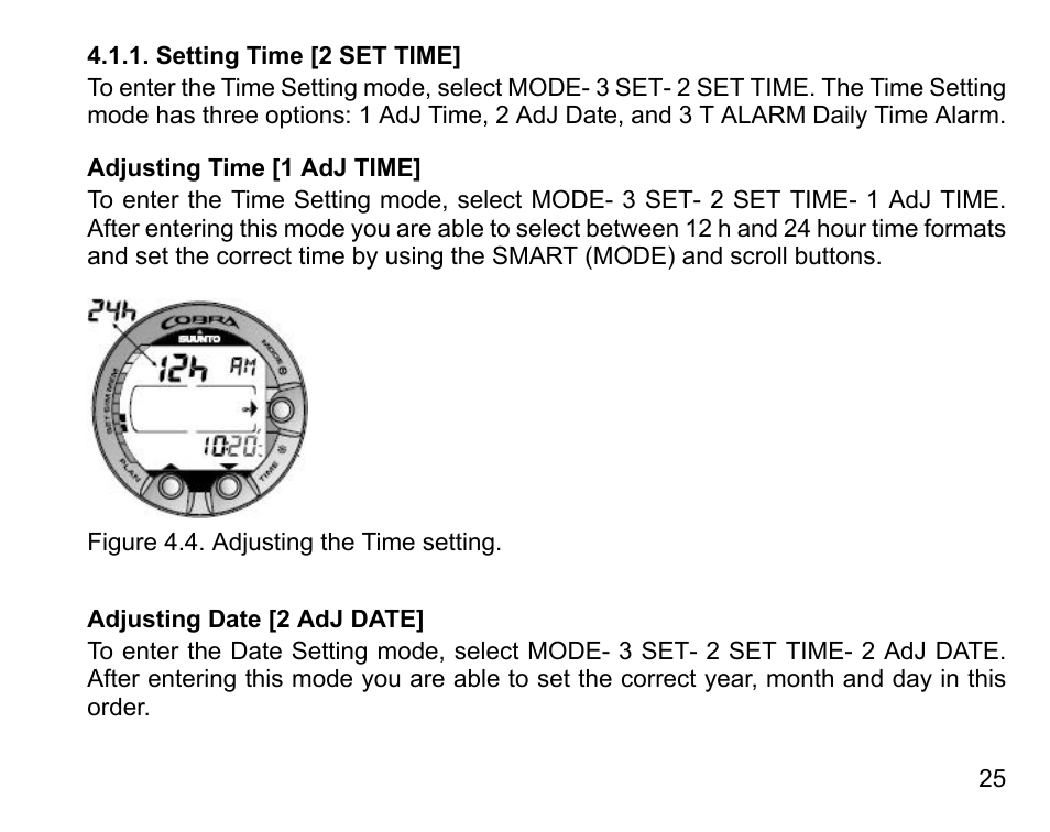 Setting time [2 set time, Adjusting time [1 adj time, Adjusting date [2 adj date | SUUNTO COBRA User Guide User Manual | Page 25 / 123